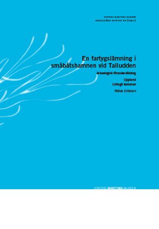 2008:12 En fartygslämning i småbåtshamnen vid Talludden (pdf)