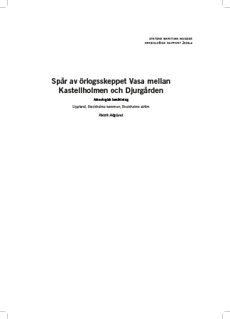 2008:4 Spår av örlogsskeppet Vasa mellan Kastellholmen och Djurgården (pdf)