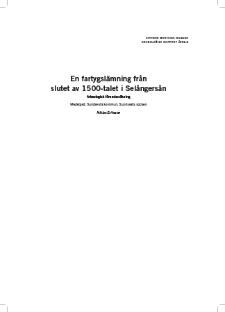 2008:6 En fartygslämning från slutet av 1500-talet i Selångersån (pdf)