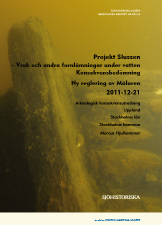 2012:3 Projekt Slussen. Vrak och andra fornlämningar under vatten (pdf)