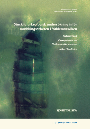 2014:1 Särskild arkeologisk undersökning inför muddringsarbeten i Valdemarsviken (pdf)