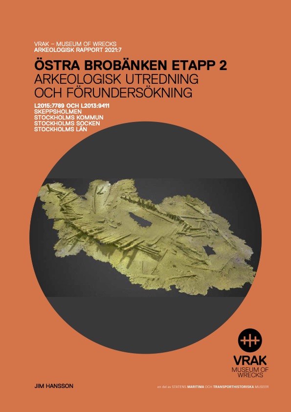 2021:7 Östra brobänken etapp 2 Arkeologisk utredning och förundersökning (pdf)