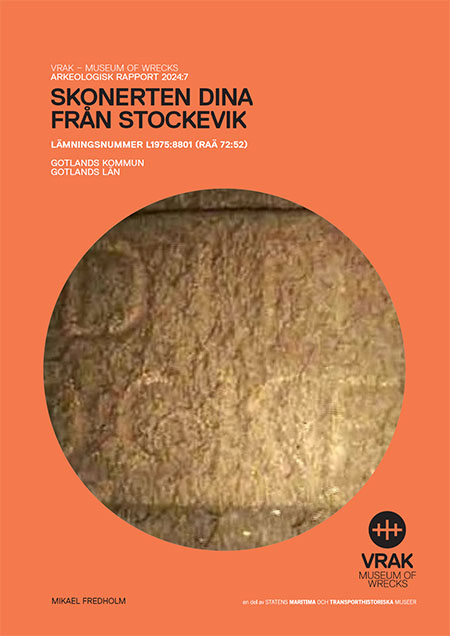 Arkeologisk rapport 2024:7 Skonerten Dina från Stockevik (pdf)