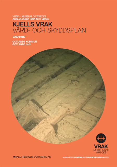 Arkeologisk rapport 2025:2 Kjells vrak, vård- och skyddsplan